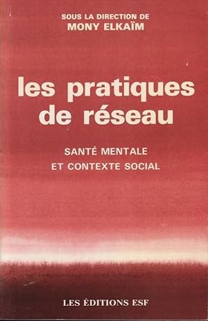 Bild des Verkufers fr Les pratiques de rseau sant mentale et contexte social zum Verkauf von PRISCA