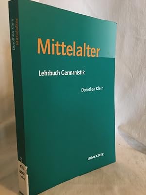 Mittelalter. (= Lehrbuch Germanistik mit 17 Abbildungen).