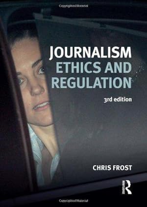 Imagen del vendedor de Journalism Ethics and Regulation (Longman Practical Journalism) a la venta por WeBuyBooks