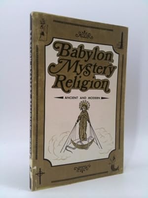 Seller image for Babylon Mystery Religion: Ancient & Modern for sale by ThriftBooksVintage