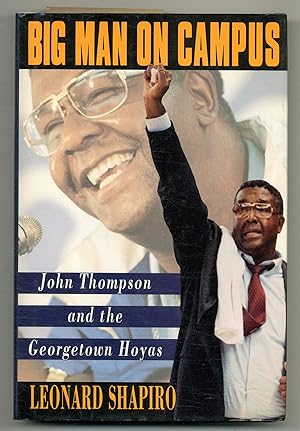 Seller image for Big Man on Campus: John Thompson and the Georgetown Hoyas for sale by Between the Covers-Rare Books, Inc. ABAA