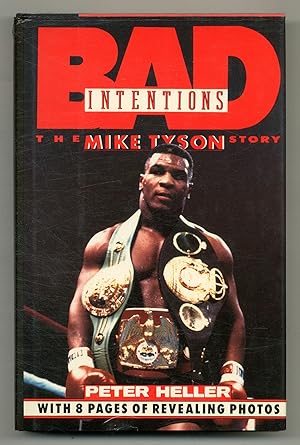 Image du vendeur pour Bad Intentions: The Mike Tyson Story mis en vente par Between the Covers-Rare Books, Inc. ABAA