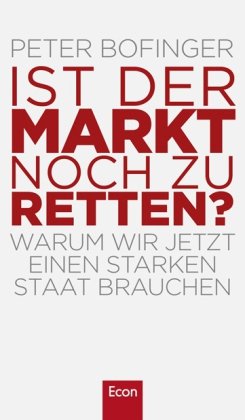 Seller image for Ist der Markt noch zu retten?: Warum wir jetzt einen starken Staat brauchen for sale by Gabis Bcherlager