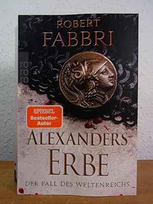 Seller image for Alexanders Erbe. Der Fall des Weltenreichs. Historischer Roman for sale by Antiquariat Weber