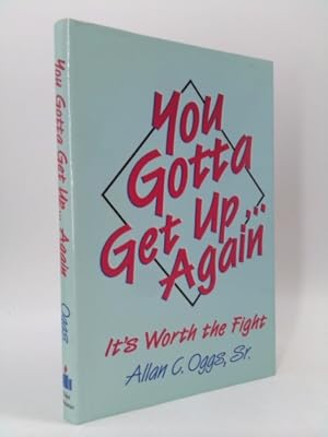 Seller image for You Gotta Get Up.Again: It's Worth the Fight for sale by ThriftBooksVintage