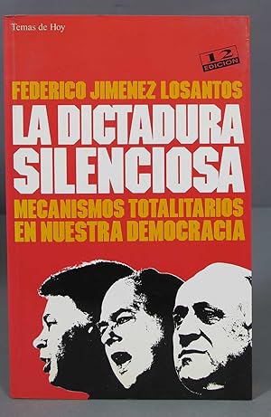 Imagen del vendedor de La dictadura silenciosa. Federico Jimnez Losantos a la venta por EL DESVAN ANTIGEDADES