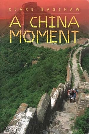 Bild des Verkufers fr A China Moment zum Verkauf von Leura Books