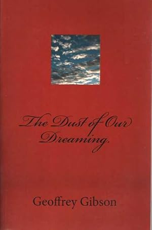 Image du vendeur pour The Dust of Our Dreaming mis en vente par Leura Books