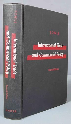 Seller image for International Trade and Commercial Policy. Lawrence W. Towle for sale by EL DESVAN ANTIGEDADES