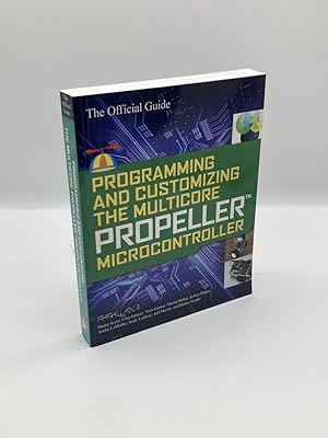 Seller image for Programming and Customizing the Multicore Propeller Microcontroller The Official Guide for sale by True Oak Books