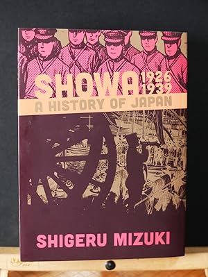 Immagine del venditore per Showa 1926-1939: A History of Japan (Showa: A History of Japan, 1) venduto da Tree Frog Fine Books and Graphic Arts