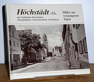 Höchstädt an der Donau mit seinen Stadteilen. Deisenhofen, Oberglauheim, Schwennenbach, Sonderhei...