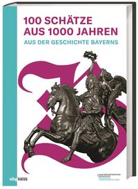 Seller image for 100 Schtze aus 1000 Jahren : Katalog zur Bayerischen Landesausstellung 2019/20 Haus der Bayerischen Geschichte Regensburg, 27. September 2019 - 8. Mrz 2020 Verffentlichungen zur bayerischen Geschichte und Kultur. for sale by Antiquariat REDIVIVUS