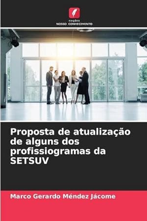 Imagen del vendedor de Proposta de atualizao de alguns dos profissiogramas da SETSUV a la venta por AHA-BUCH GmbH