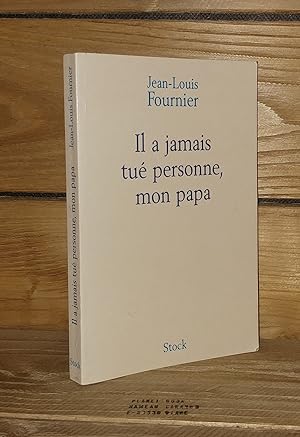 Seller image for IL A JAMAIS TUE PERSONNE, MON PAPA for sale by Planet's books