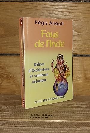 Seller image for FOUS DE L'INDE : Dlires d'Occidentaux et sentiment ocanique for sale by Planet's books