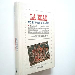 Image du vendeur pour La edad no es cosa de aos mis en vente par MAUTALOS LIBRERA