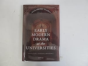 Early Modern Drama at the Universities. Institutions, Intertexts, Individuals