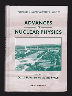 Image du vendeur pour Advances in Nuclear Physics: Fifty Years of Institutional Physics Research in Romania (Proceedings of the International Symposium) mis en vente par killarneybooks