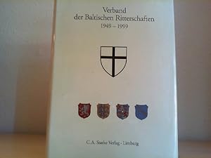 Verband der Baltischen Ritterschaften : 1949 - 1999. hrsg. vom Präsidium des Verbandes der Baltis...