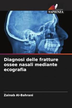 Seller image for Diagnosi delle fratture ossee nasali mediante ecografia for sale by BuchWeltWeit Ludwig Meier e.K.