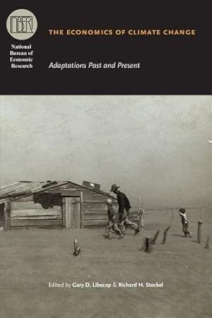 Seller image for The Economics of Climate Change " Adaptations Past and Present ((NBER) National Bureau of Economic Research Conference Reports) for sale by WeBuyBooks