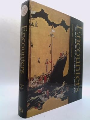 Image du vendeur pour Encounters: The Meeting of Asia and Europe 1500 - 1800 mis en vente par ThriftBooksVintage
