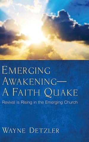 Bild des Verkufers fr Emerging Awakening-A Faith Quake zum Verkauf von BuchWeltWeit Ludwig Meier e.K.