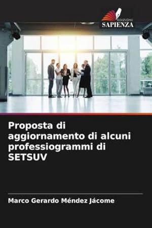 Imagen del vendedor de Proposta di aggiornamento di alcuni professiogrammi di SETSUV a la venta por BuchWeltWeit Ludwig Meier e.K.