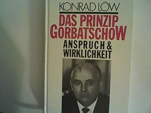 Bild des Verkufers fr Das Prinzip Gorbatschow. Anspruch und Wirklichkeit. zum Verkauf von ANTIQUARIAT FRDEBUCH Inh.Michael Simon