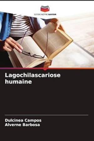 Bild des Verkufers fr Lagochilascariose humaine zum Verkauf von BuchWeltWeit Ludwig Meier e.K.
