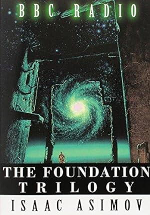 Bild des Verkäufers für The Foundation Trilogy (Adapted by BBC Radio) This book is a transcription of the radio broadcast zum Verkauf von WeBuyBooks