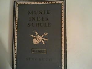 Bild des Verkufers fr Musik in der Schule. Band II: Singbuch. Bd. II zum Verkauf von ANTIQUARIAT FRDEBUCH Inh.Michael Simon