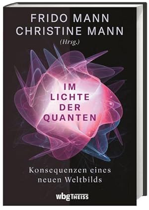 Immagine del venditore per Im Lichte der Quanten Konsequenzen eines neuen Weltbilds venduto da Bunt Buchhandlung GmbH