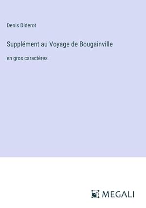 Image du vendeur pour Supplment au Voyage de Bougainville : en gros caractres mis en vente par AHA-BUCH GmbH