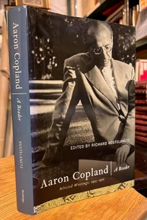 Aaron Copland: A Reader. Selected Writings 1923-1972