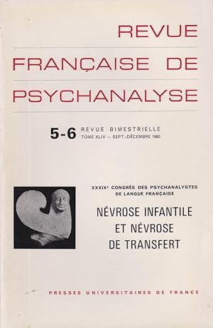 Imagen del vendedor de Revue Franaise de Psychanalyse - Tome XLIV - N 5-6 - XXXIX Congrs des Psychiatres de langue franaise. - Nvrose infantile et nvrose de transfert a la venta por PRISCA