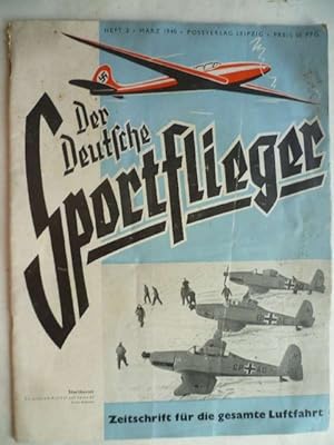 Bild des Verkufers fr Der deutsche Sportflieger. Zeitschrift fr die gesamte Luftfahrt. Heft 3 Mrz 1940. zum Verkauf von Ostritzer Antiquariat