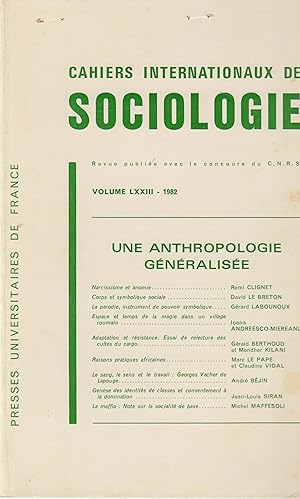 Bild des Verkufers fr Cahiers Internationaux de Sociologie - Volume LXXIII - 1982. - Une anthropologie gnralise. zum Verkauf von PRISCA