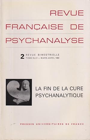 Immagine del venditore per Revue Franais de Psychanalyse - Tome XLIV - N 2 - La fin de la cure psychanalytique. venduto da PRISCA