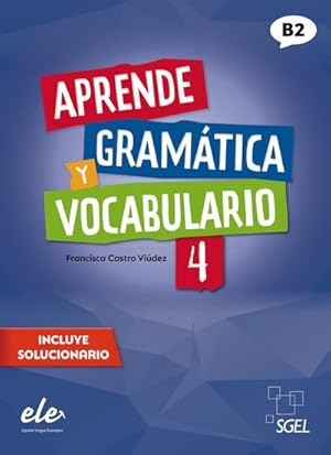 Bild des Verkufers fr Aprende gramtica y vocabulario 4 - Nueva edicin : Buch (mit Lsungen) zum Verkauf von AHA-BUCH GmbH