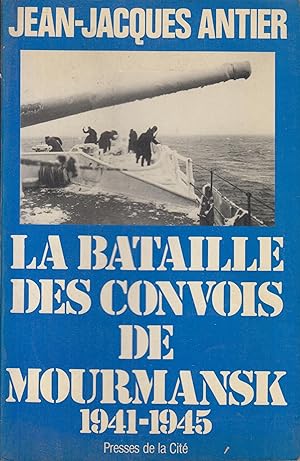 Image du vendeur pour La bataille des convois de Mourmansk mis en vente par PRISCA