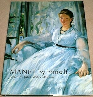 Seller image for Manet By Himself for sale by WeBuyBooks