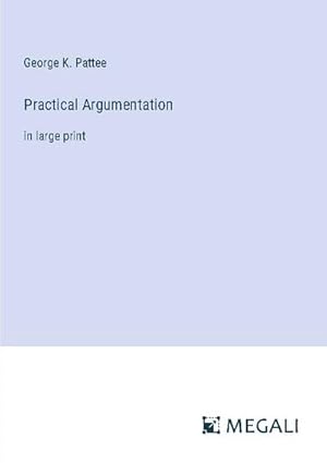 Seller image for Practical Argumentation for sale by BuchWeltWeit Ludwig Meier e.K.