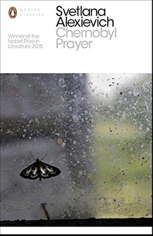 Imagen del vendedor de Chernobyl Prayer: Voices from Chernobyl (Penguin Modern Classics) a la venta por WeBuyBooks
