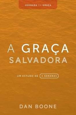 Imagen del vendedor de A Gra�a Salvadora: Um estudo de 4 semanas (Paperback or Softback) a la venta por BargainBookStores