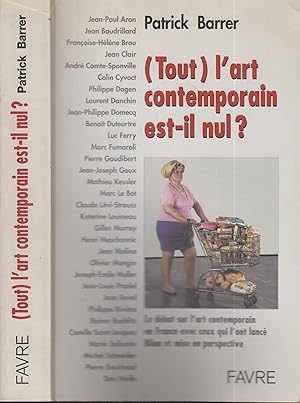 Seller image for Tout L'art Contemporain Est-il Nul ? for sale by PRISCA