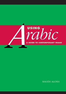 Seller image for Using Arabic: A Guide to Contemporary Usage (Paperback or Softback) for sale by BargainBookStores