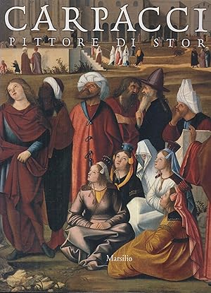 Seller image for Carpaccio pittore di storie for sale by PRISCA