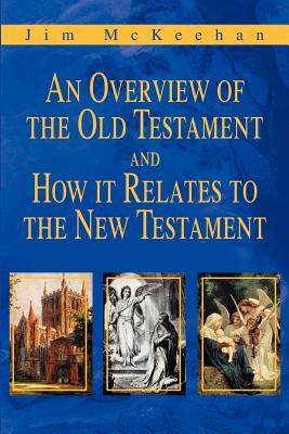 Imagen del vendedor de An Overview of the Old Testament and How it Relates to the New Testament (Paperback or Softback) a la venta por BargainBookStores